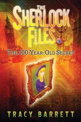 Book cover of The Sherlock Files: The 100-Year-Old Secret