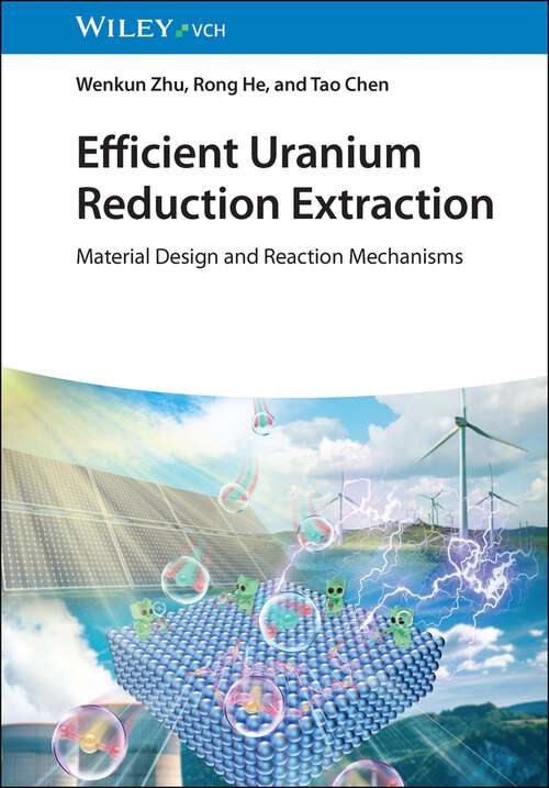 Book cover of Efficient Uranium Reduction Extraction: Material Design and Reaction Mechanisms