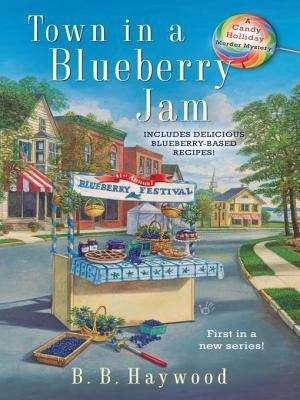 Book cover of Town In a Blueberry Jam (Candy Holliay Mystery #1)