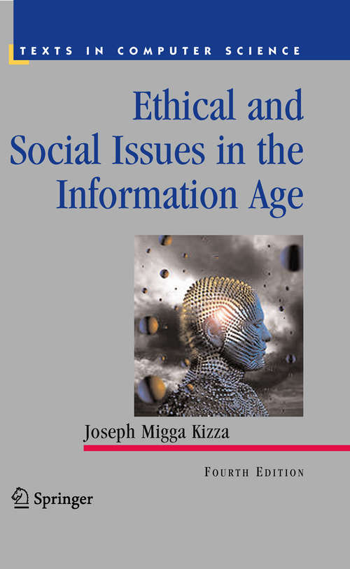 Book cover of Ethical and Social Issues in the Information Age, 4th Edition
