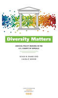 Diversity Matters: Judicial Policy Making in the U.S. Courts of Appeals (Constitutionalism and Democracy)