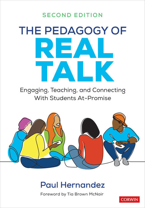 Book cover of The Pedagogy of Real Talk: Engaging, Teaching, and Connecting With Students At-Promise (Second Edition)