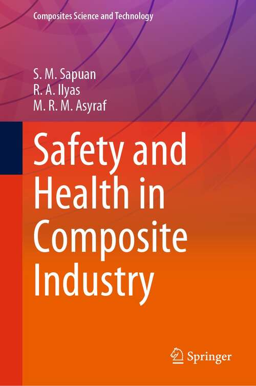 Safety and Health in Composite Industry (Composites Science and Technology)
