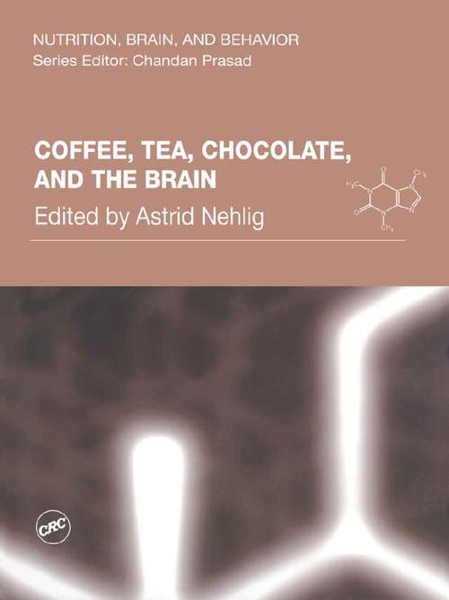 Book cover of Coffee, Tea, Chocolate, and the Brain (Nutrition, Brain And Behavior Ser.: Vol. 2)