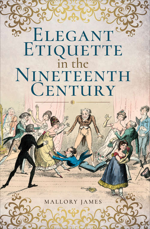 Book cover of Elegant Etiquette in the Nineteenth Century