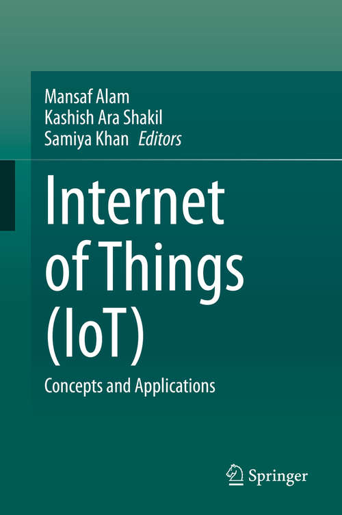 Book cover of Internet of Things: Concepts and Applications (1st ed. 2020) (S. M. A. R. T. Environments Ser.)