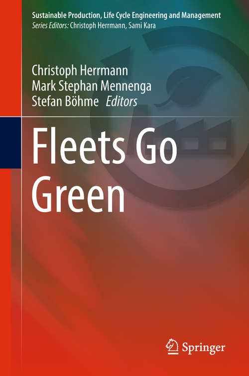 Fleets Go Green (Sustainable Production, Life Cycle Engineering and Management)