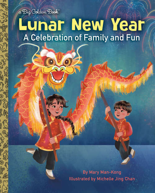 Book cover of Lunar New Year: A Celebration of Family and Fun (Big Golden Book)