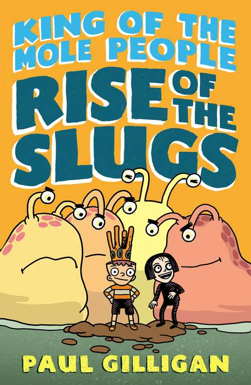 Book cover of King of the Mole People: Rise of the Slugs (King of the Mole People #2)
