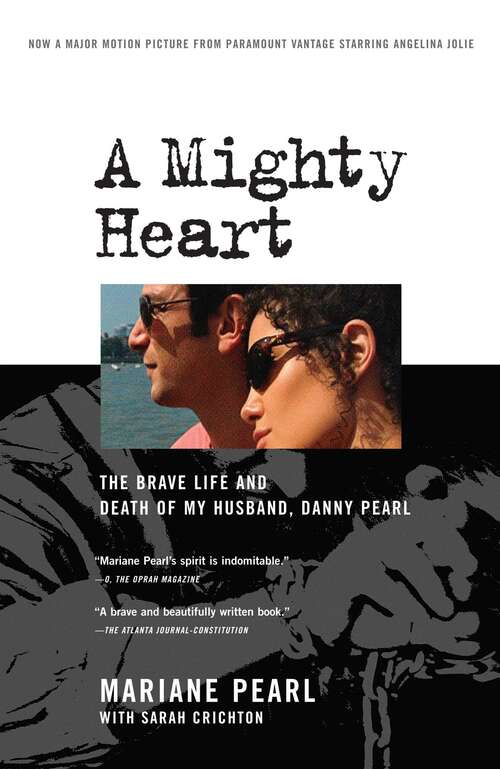 Book cover of A Mighty Heart: The Brave Life and Death of My Husband, Danny Pearl