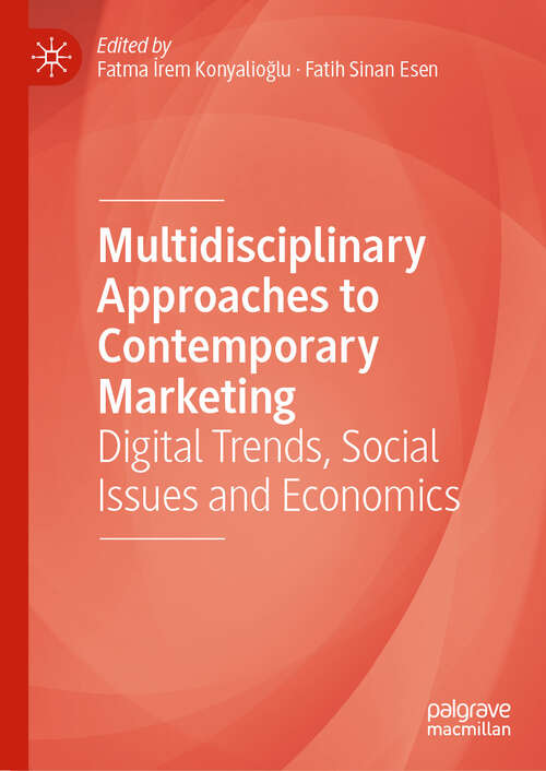 Book cover of Multidisciplinary Approaches to Contemporary Marketing: Digital Trends, Social Issues and Economics