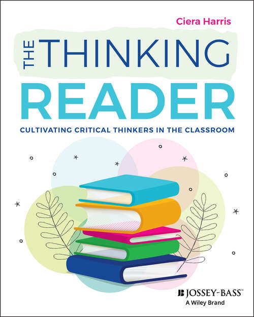 Book cover of The Thinking Reader: Cultivating Critical Thinkers in the Classroom