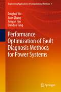 Performance Optimization of Fault Diagnosis Methods for Power Systems (Engineering Applications of Computational Methods #9)