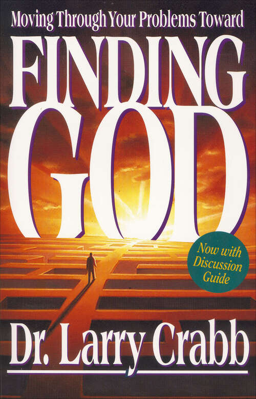 Book cover of Finding God: Moving Through Your Problems Toward