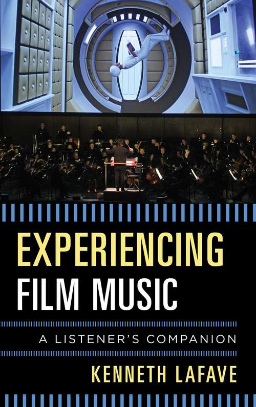 Book cover of Experiencing Film Music: A Listener's Companion