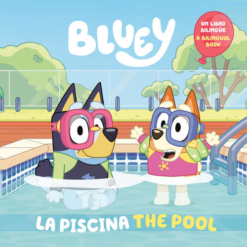Book cover of Bluey: The Pool/La piscina (Bluey)