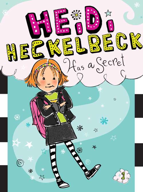 Book cover of Heidi Heckelbeck Has a Secret
