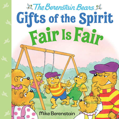 Book cover of Fair Is Fair (Berenstain Bears Gifts of the Spirit)