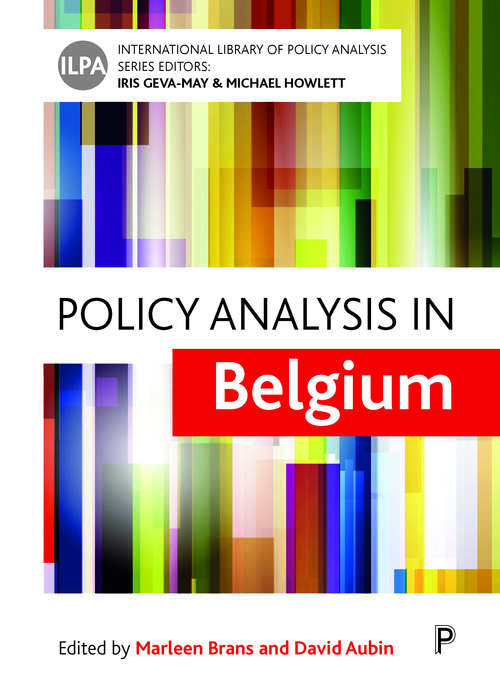 Policy analysis in Belgium (International Library of Policy Analysis ,10)