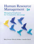 Book cover of Human Resource Management: Managing Employees for Competitive Advantage