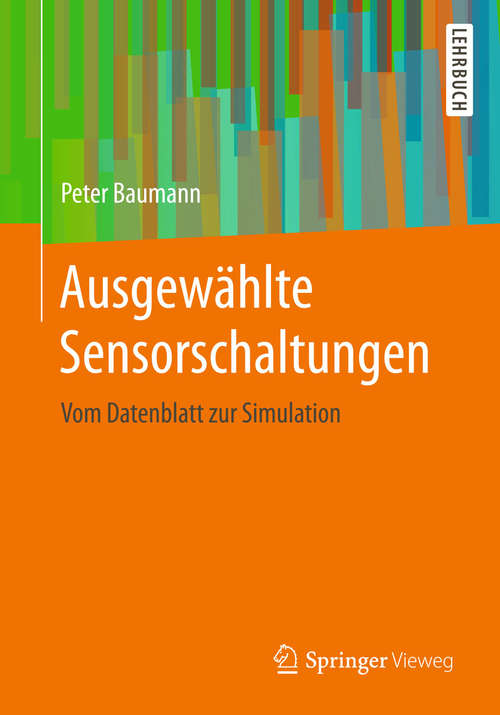 Book cover of Ausgewählte Sensorschaltungen: Vom Datenblatt zur Simulation