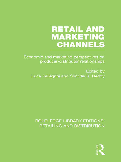 Retail and Marketing Channels (Routledge Library Editions: Retailing and Distribution)