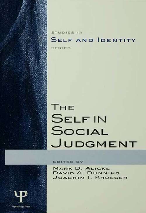 The Self in Social Judgment (Studies in Self and Identity)