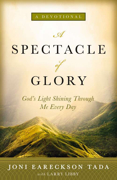 Book cover of A Spectacle of Glory: God's Light Shining through Me Every Day