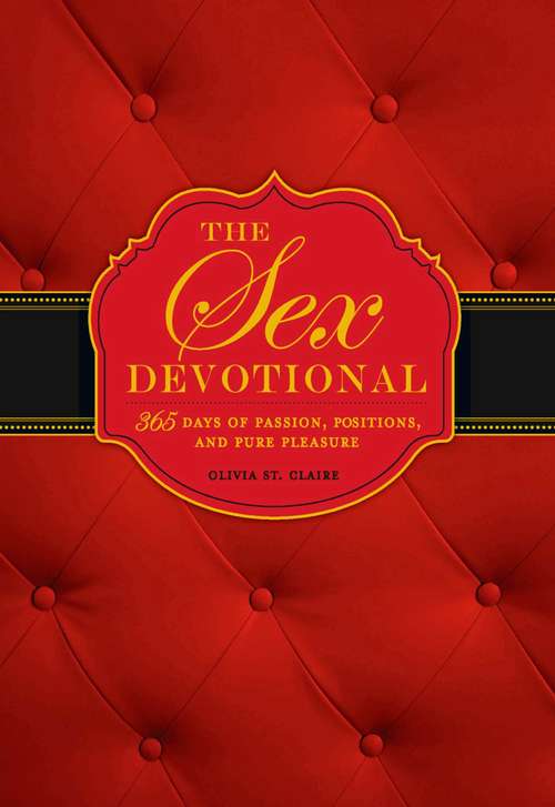 Book cover of The Sex Devotional: 365 Days of Passion, Positions, and Pure Pleasure