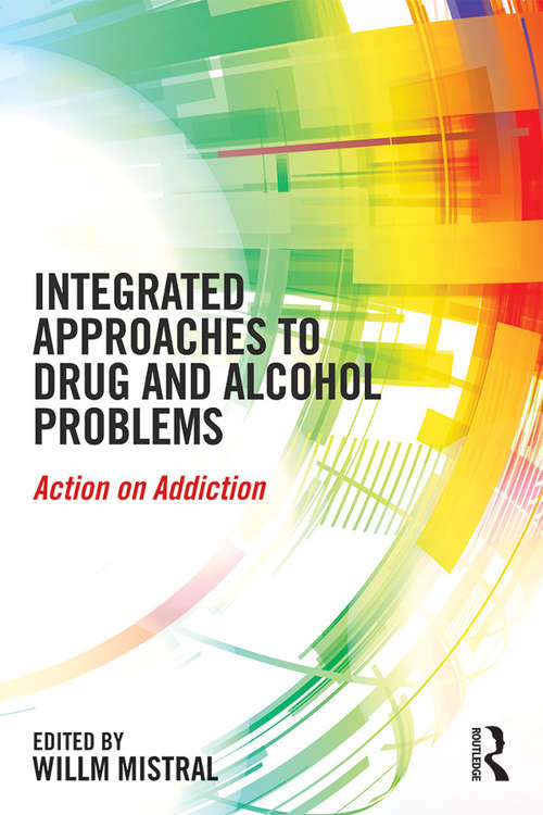 Book cover of Integrated Approaches to Drug and Alcohol Problems: Action on addiction