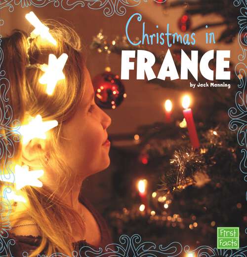 Book cover of Christmas in France (Christmas Around The World Ser.)