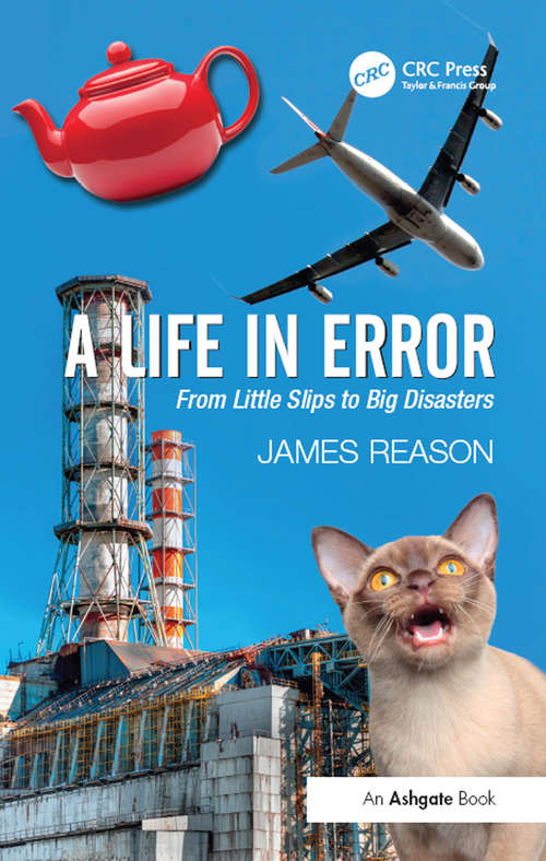 A Life in Error: From Little Slips to Big Disasters