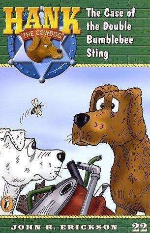Book cover of The Case of the Double Bumblebee Sting (Hank the Cowdog Series, #22)