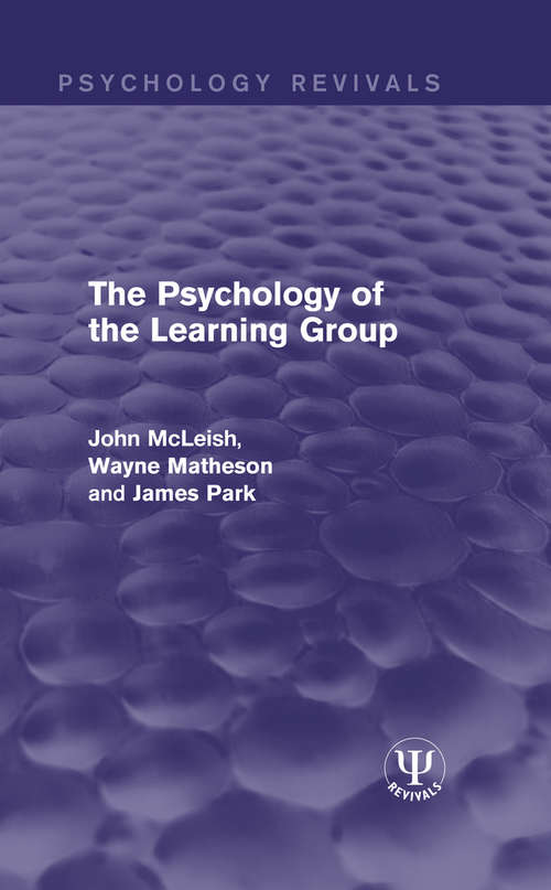 The Psychology of the Learning Group (Psychology Revivals)