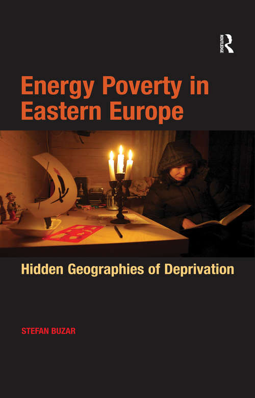 Book cover of Energy Poverty in Eastern Europe: Hidden Geographies of Deprivation