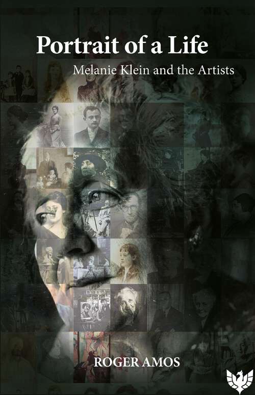 Book cover of Portrait of a Life: Melanie Klein and the Artists