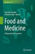 Food and Medicine: A Biosemiotic Perspective (Biosemiotics #22)