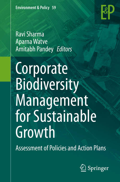 Book cover of Corporate Biodiversity Management for Sustainable Growth: Assessment of Policies and Action Plans (1st ed. 2020) (Environment & Policy #59)