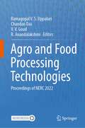 Agro and Food Processing Technologies: Proceedings of NERC 2022