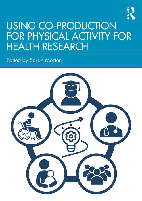 Book cover of Using Co-Production for Physical Activity for Health Research (1)