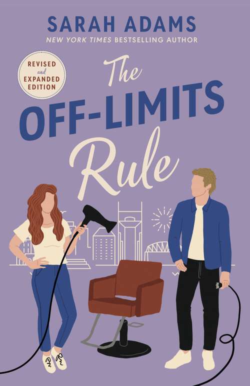 Book cover of The Off-Limits Rule: An EXTENDED edition rom-com from the author of the TikTok sensation THE CHEAT SHEET! (It Happened in Nashville #1)