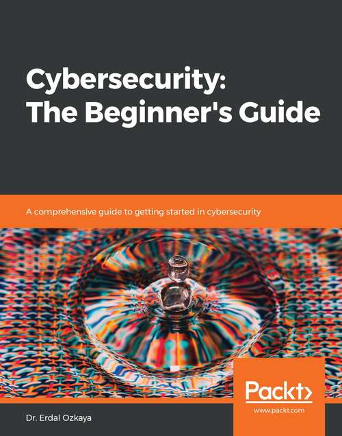 Book cover of Cybersecurity: A comprehensive guide to getting started in cybersecurity