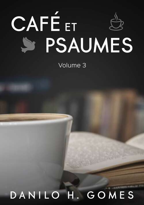 Book cover of Café et Psaumes: Volume 3