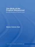 The Birth of The Prophet Muhammad: Devotional Piety in Sunni Islam (Culture and Civilization in the Middle East)