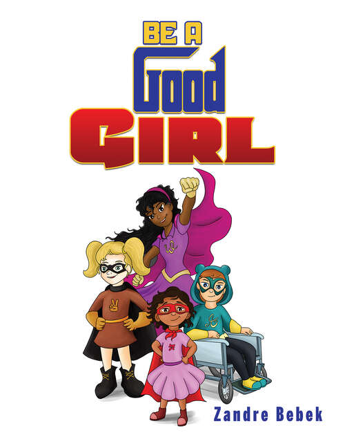 Book cover of Be a Good Girl