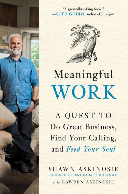 Book cover of Meaningful Work: A Quest to Do Great Business, Find Your Calling, and Feed Your Soul