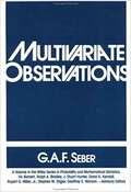 Multivariate Observations (Wiley Series in Probability and Statistics #547)