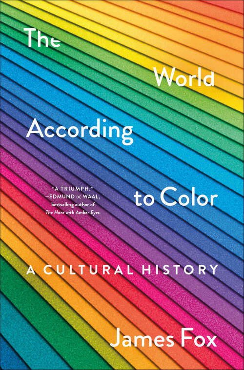Book cover of The World According to Color: A Cultural History