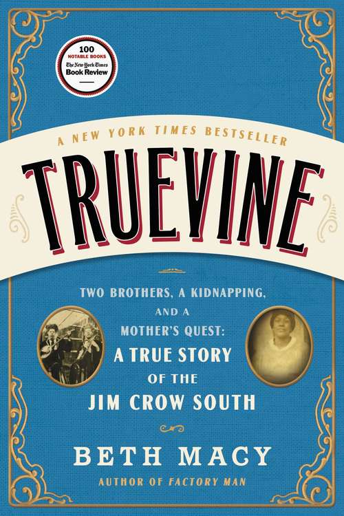 Book cover of Truevine: Two Brothers, a Kidnapping, and a Mother's Quest: A True Story of the Jim Crow South