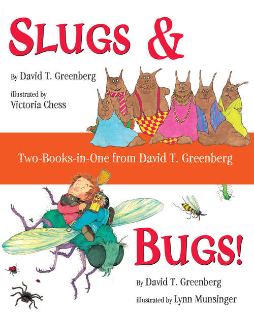 Book cover of Slugs & Bugs! Two-Books-in-One from David T. Greenberg